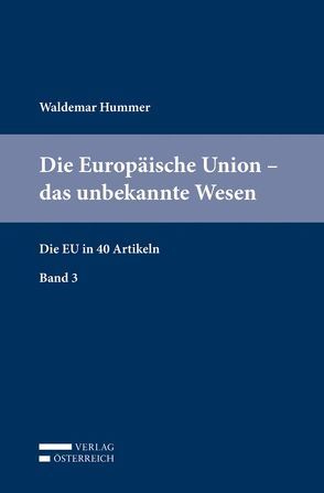 Die Europäische Union – das unbekannte Wesen von Hummer,  Waldemar