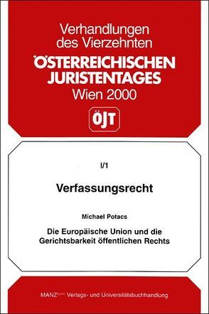 Die Europäische Union und die Gerichtsbarkeit öffentlichen Rechts von Potacs,  Michael