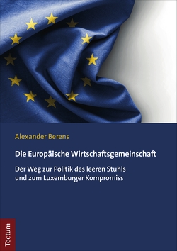 Die Europäische Wirtschaftsgemeinschaft von Berens,  Alexander