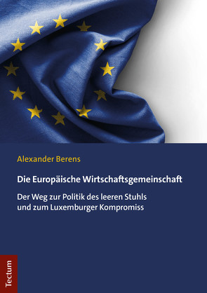 Die Europäische Wirtschaftsgemeinschaft von Berens,  Alexander