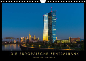 Die Europäische Zentralbank (Wandkalender 2022 DIN A4 quer) von Stelzner,  Georg