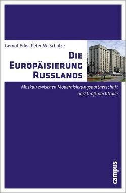 Die Europäisierung Russlands von Erler,  Gernot, Halbach,  Uwe, Mangott,  Gerhard, Schulze,  Peter W., Sieg,  Hans Martin, Spanger,  Hans-Joachim, Wipperfürth,  Christian