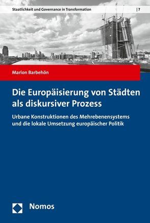 Die Europäisierung von Städten als diskursiver Prozess von Barbehön,  Marlon