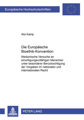 Die Europäische Bioethik-Konvention von Kamp,  Ilka