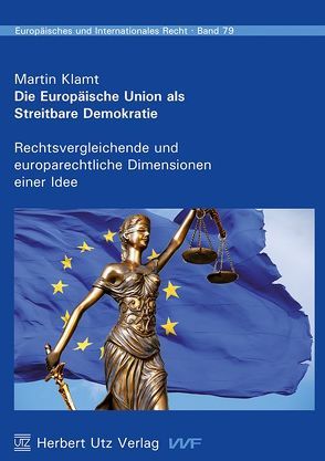 Die Europäische Union als Streitbare Demokratie von Klamt,  Martin