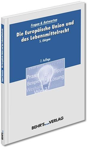 Die Europäische Union und das Lebensmittelrecht von Görgen,  Dr. Sabine