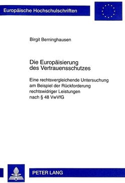 Die Europäisierung des Vertrauensschutzes von Berninghausen,  Birgit