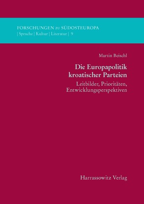 Die Europapolitik kroatischer Parteien von Beischl,  Martin