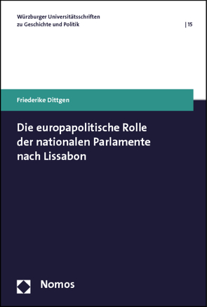 Die europapolitische Rolle der nationalen Parlamente nach Lissabon von Dittgen,  Friederike