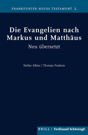 Die Evangelien nach Markus und Matthäus von Alkier,  Stefan, Paulsen,  Thomas