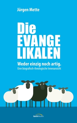 Die Evangelikalen von Mette,  Jürgen