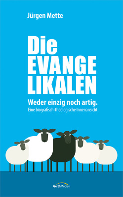 Die Evangelikalen von Mette,  Jürgen