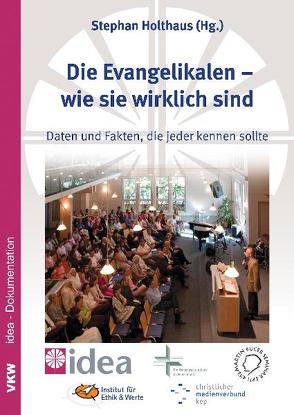 Die Evangelikalen – wie sie wirklich sind von Holthaus,  Stephan