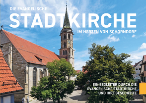 Die evangelische Stadtkirche im Herzen von Schorndorf