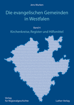 Die evangelischen Gemeinden in Westfalen von Murken,  Jens