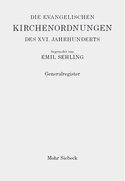 Die evangelischen Kirchenordnungen des XVI. Jahrhunderts von Meese,  Karin, Sehling,  Emil, Wolgast,  Eike