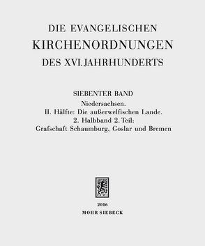 Die evangelischen Kirchenordnungen des XVI. Jahrhunderts von Dörner,  Gerald, Sehling,  Emil, Wolgast,  Eike