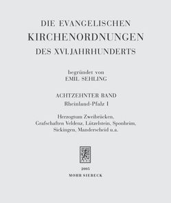 Die evangelischen Kirchenordnungen des XVI. Jahrhunderts von Bergholz,  Thomas, Seebaß,  Gottfried, Wolgast,  Eike