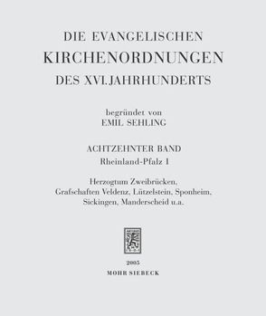 Die evangelischen Kirchenordnungen des XVI. Jahrhunderts von Bergholz,  Thomas, Seebaß,  Gottfried, Wolgast,  Eike