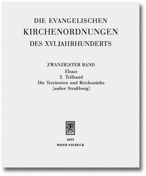 Die evangelischen Kirchenordnungen des XVI. Jahrhunderts von Dörner,  Gerald, Sehling,  Emil, Wolgast,  Eike