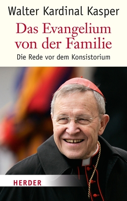 Die Evangelium von der Familie von Kasper,  Walter