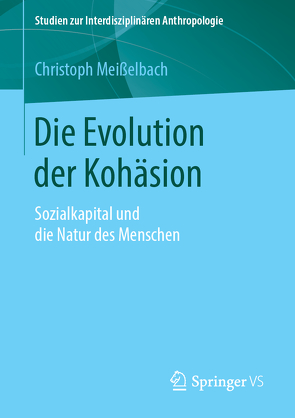 Die Evolution der Kohäsion von Meißelbach,  Christoph