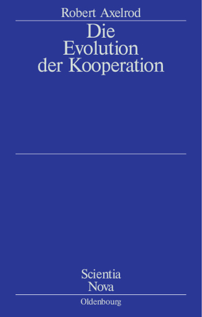 Die Evolution der Kooperation von Axelrod,  Robert