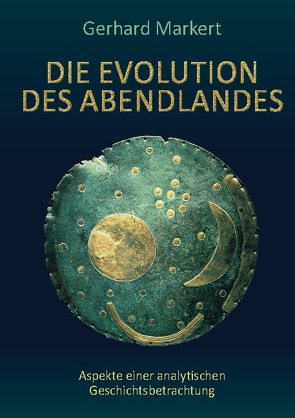 Die Evolution des Abendlandes von Markert,  Gerhard