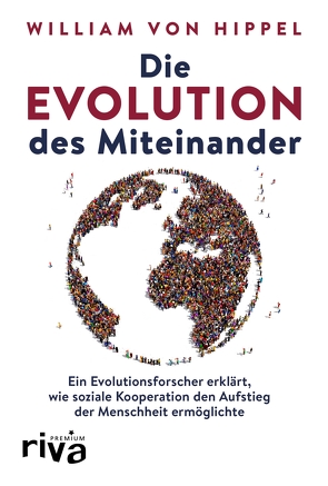 Die Evolution des Miteinander von Hippel,  William von