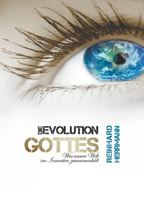 Die Evolution Gottes von Herrmann,  Reinhard