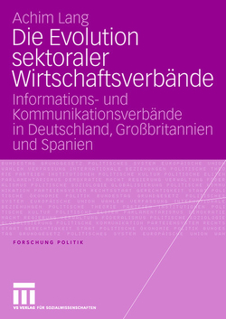 Die Evolution sektoraler Wirtschaftsverbände von Lang,  Achim