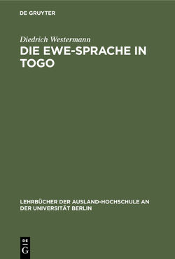 Die Ewe-Sprache in Togo von Westermann,  Diedrich