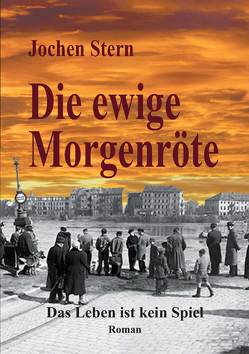 Die ewige Morgenröte von Stern,  Jochen