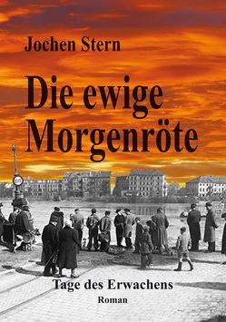 Die ewige Morgenröte von Stern,  Jochen