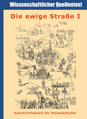 Die ewige Straße – Geschichtsbuch für die Hauptschule. Band I. von Hofe,  Werner vom, Seifert,  Peter