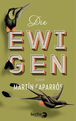 Die Ewigen von Caparrós,  Martín, Giersberg,  Sabine