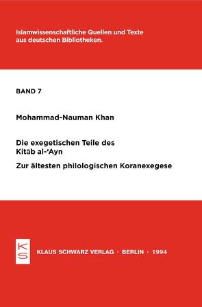 Die exegetischen Teile des Kitab al-‚Ayn von Khan,  Mohammad-Nauman