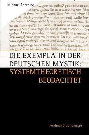 Die Exempla in der Deutschen Mystik: systemtheoretisch betrachtet von Egerding,  Michael