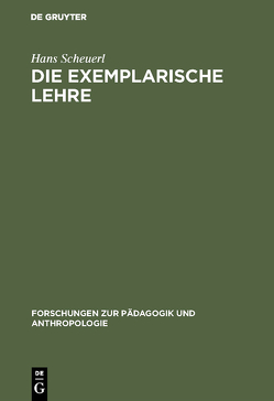 Die exemplarische Lehre von Scheuerl,  Hans