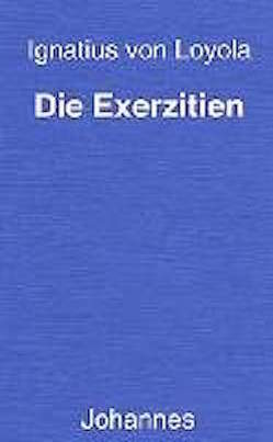 Die Exerzitien von Balthasar,  Hans Urs von, Loyola,  Ignatius von