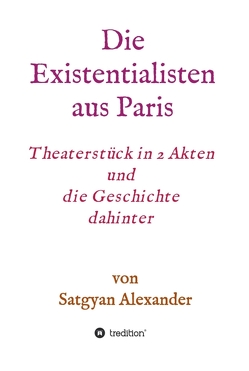 Die Existentialisten aus Paris von Alexander,  Satgyan