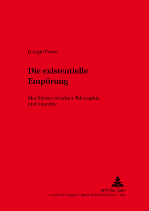 Die existentielle Empörung von Penzo,  Giorgio