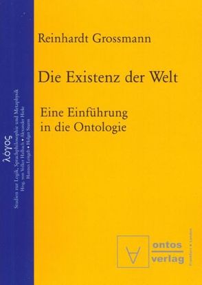 Die Existenz der Welt von Grossmann,  Reinhardt