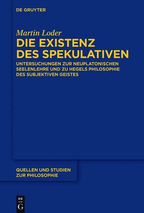 Die Existenz des Spekulativen von Loder,  Martin