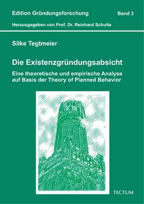 Die Existenzgründungsabsicht von Tegtmeier,  Silke