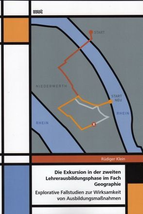 Die Exkursion in der zweiten Lehrerausbildungsphase im Fach Geographie von Klein,  Rüdiger