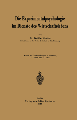 Die Experimentalpsychologie im Dienste des Wirtschaftslebens von Moede,  Walther