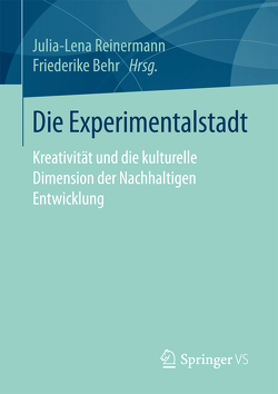 Die Experimentalstadt von Behr,  Friederike, Reinermann,  Julia-Lena