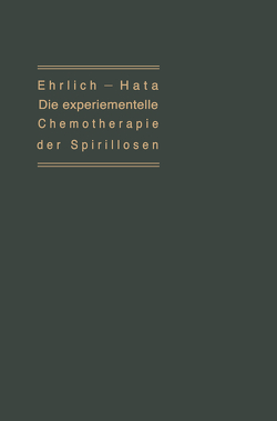 Die experimentelle Chemotherapie der Spirillosen von Ehrlich,  Paul, Hafa,  Sachario