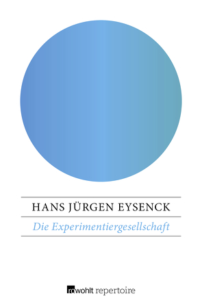 Die Experimentiergesellschaft von Brender,  Irmela, Eysenck,  Hans Jürgen